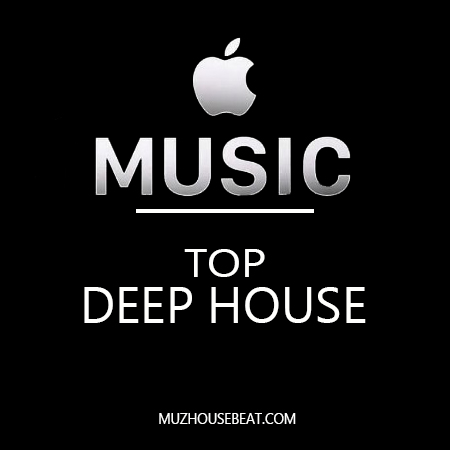 Apple Music Top Deep House Haven January 2024