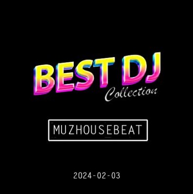 New Exclusive Muzhousebeat Music Сollection 2024-02-03