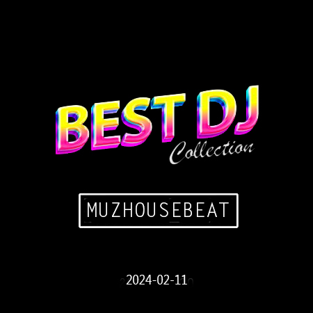 New Exclusive Muzhousebeat Music Сollection 2024-02-10