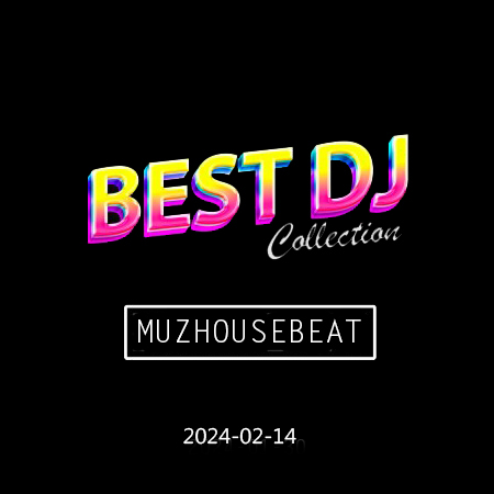 New Exclusive Muzhousebeat Music Сollection 2024-02-14