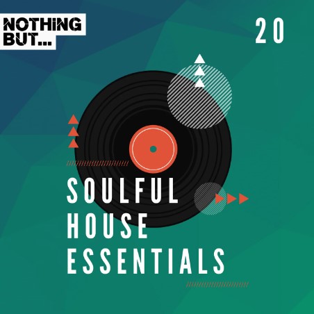 Nothing But... Soulful House Essentials, Vol. 20