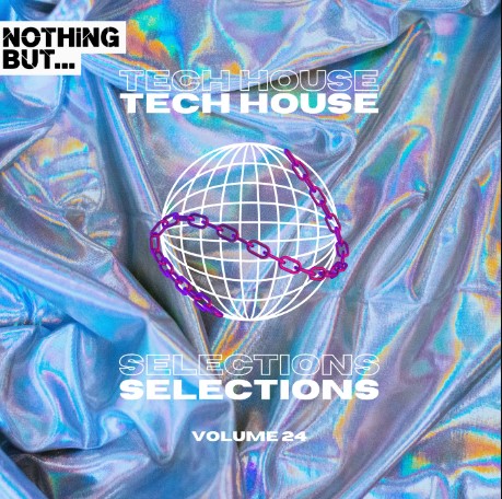 Nothing But… Tech House Selections, Vol. 24