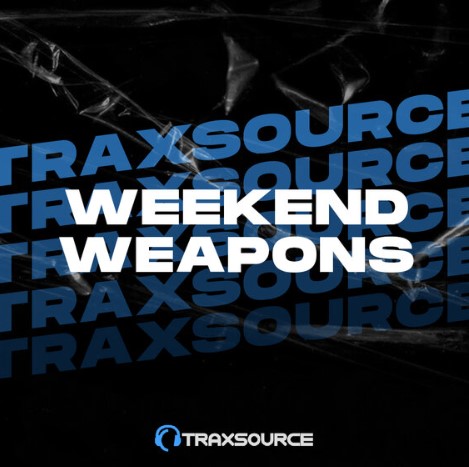 Traxsource Weekend Weapons February 2nd, 2024