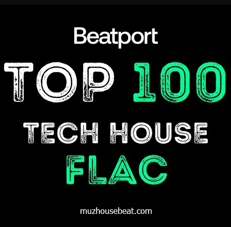 Beatport Top 100 Tech House March 2024 Flac