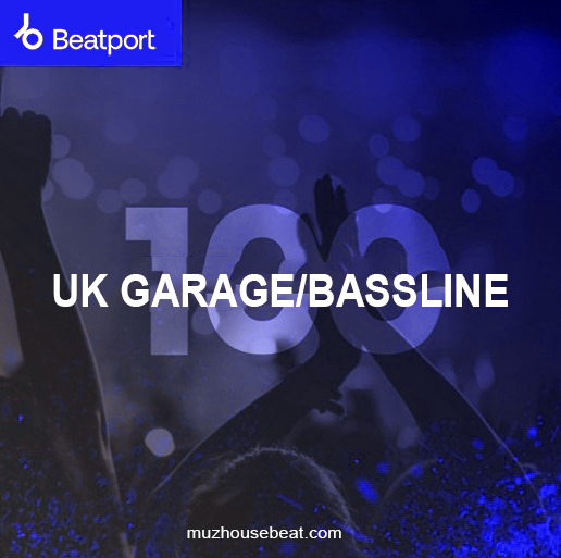 Beatport UK Garage _ Bassline Top 100 March 2024