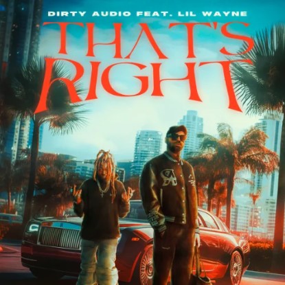 Dirty Audio "That's Right" Chart