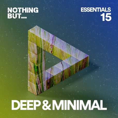 Nothing But... Deep & Minimal Essentials, Vol. 15