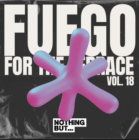 Nothing But... Fuego for the Terrace, Vol. 18