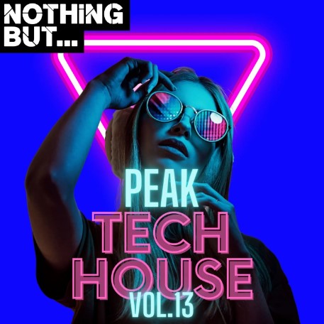 Nothing But... Peak Tech House, Vol. 13