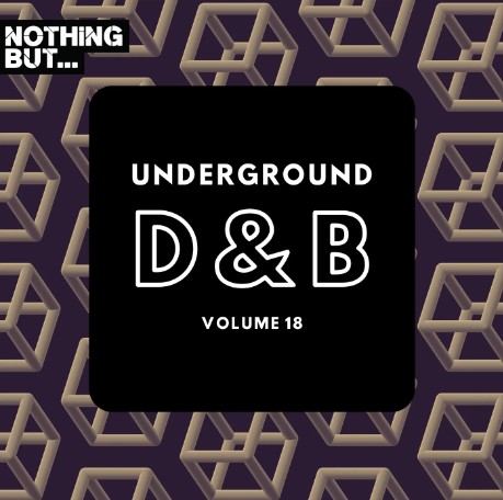 Nothing But... Underground Drum & Bass, Vol. 18