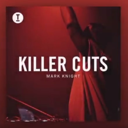 Toolroom  Mark Knight – Killer Cuts 2024-03-23