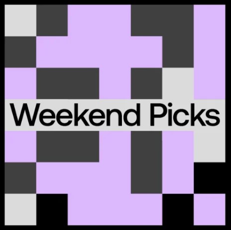 Weekend Picks 10