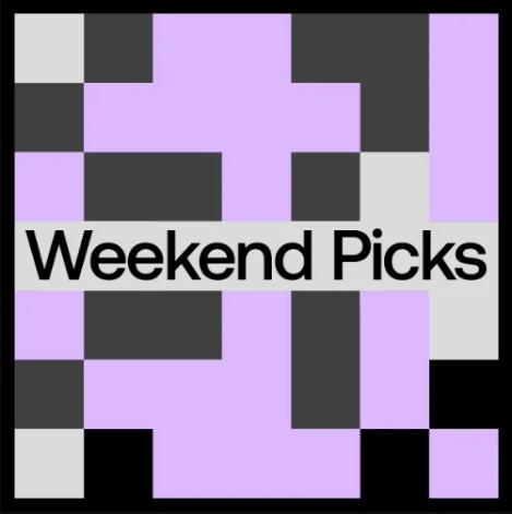 Weekend Picks 13