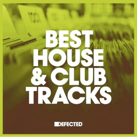 Defected Best House & Club Tracks 2024-04-16