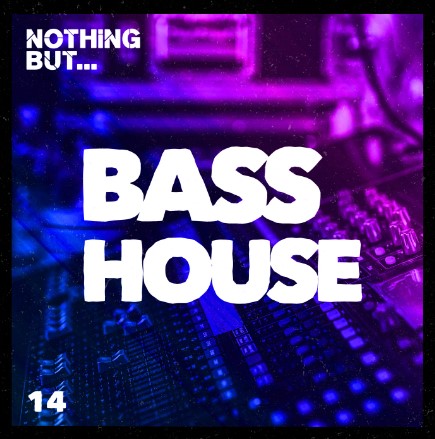 Nothing But… Bass House, Vol. 14