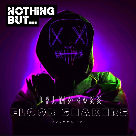 Nothing But... Drum & Bass Floor Shakers, Vol. 10