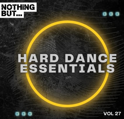 Nothing But... Hard Dance Essentials, Vol. 27