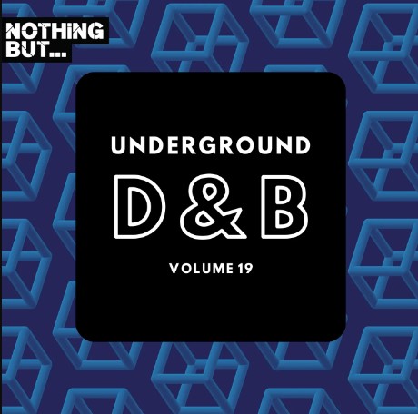 Nothing But… Underground Drum & Bass, Vol. 19