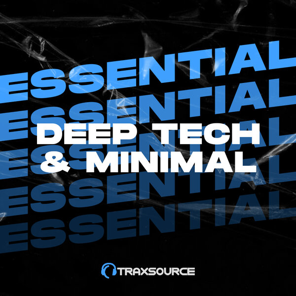 Traxsource Essential Minimal Deep Tech 2024-04-22