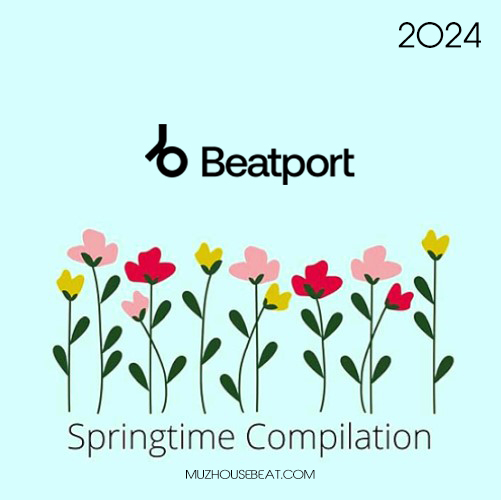 Beatport Springtime Compilation of 2024