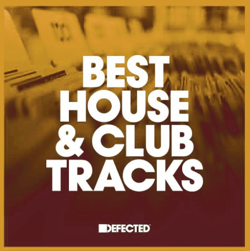 Defected Best House & Club Tracks May 2024