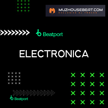 Electronica Beatport Top Dj Tracks 2024