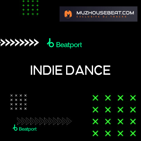 Indie Dance Beatport Top Dj Tracks 2024