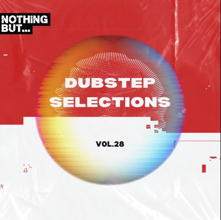 Nothing But... Dubstep Selections, Vol. 28