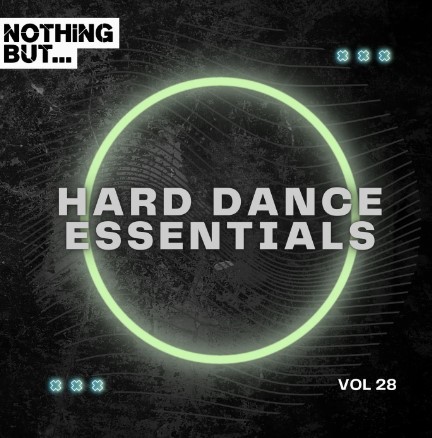 Nothing But… Hard Dance Essentials, Vol. 28