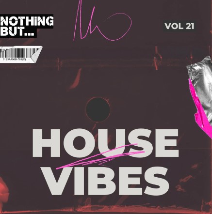 Nothing But… House Vibes, Vol. 21