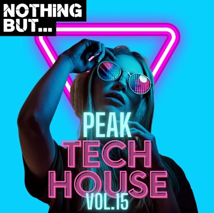 Nothing But… Peak Tech House, Vol. 15