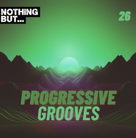 Nothing But... Progressive Grooves, Vol. 26