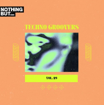 Nothing But... Techno Groovers, Vol. 29