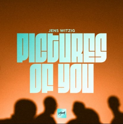 Pictures of you Charts May 2024 by Jens Witzig