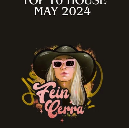 Top 10 House - May 2024 by Fein Cerra