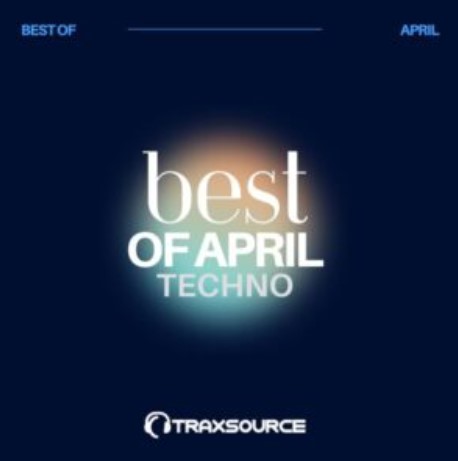 Traxsource Top 100 Techno Of April 2024