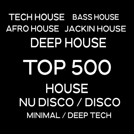 Tech House – Bass House – House – Afro House – Top 500 Tracks