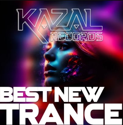 BEST NEW TRANCE #24 – KAZAL Records by DJ Kazal