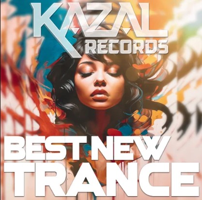 BEST NEW TRANCE #25 - KAZAL Records by DJ Kazal