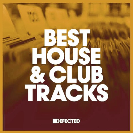 Defected Best House & Club Tracks 2024-06-10