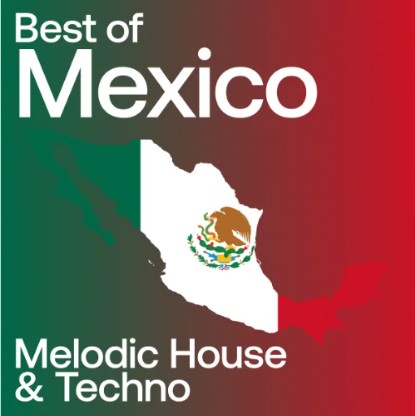 Beatport Best of Mexico: Melodic House & Techno