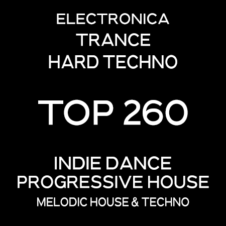 Melodic House & Techno - Indie Dance - Top 260 Tracks