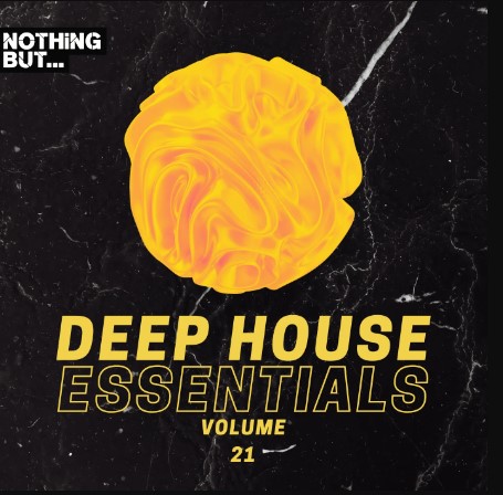 Nothing But... Deep House Essentials, Vol. 21