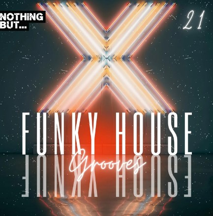 Nothing But… Funky House Grooves, Vol. 21