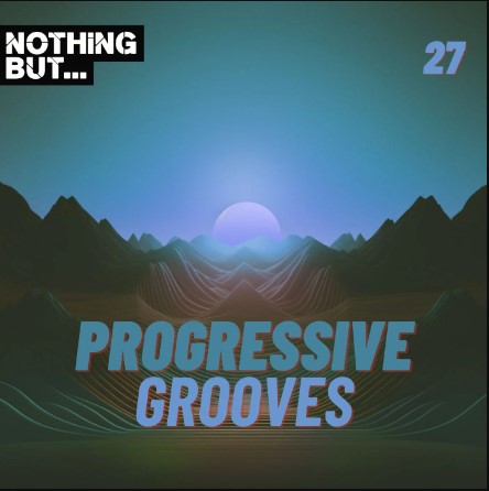 Nothing But... Progressive Grooves, Vol. 27