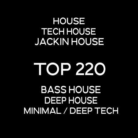 Tech House - Deep House - Minimal / Deep Tech - Top 220 Tracks