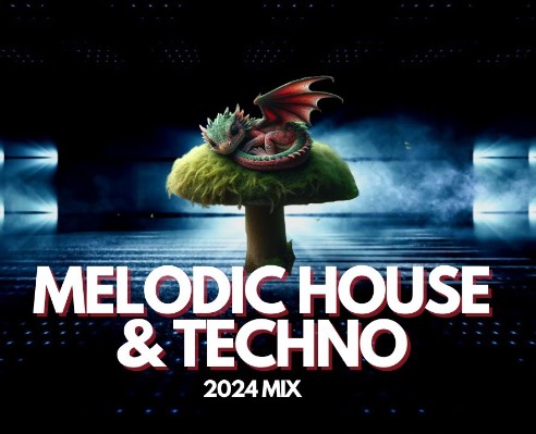 Top 320 Tracks Melodic House & Techno – House – Tech House