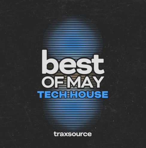 Traxsource Top 100 Tech House Of May 2024