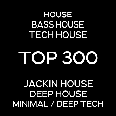 Jackin House - Deep House - Minimal / Deep Tech - Top 300 Tracks