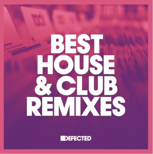 Defected Best House & Club Tracks 2024-07-01